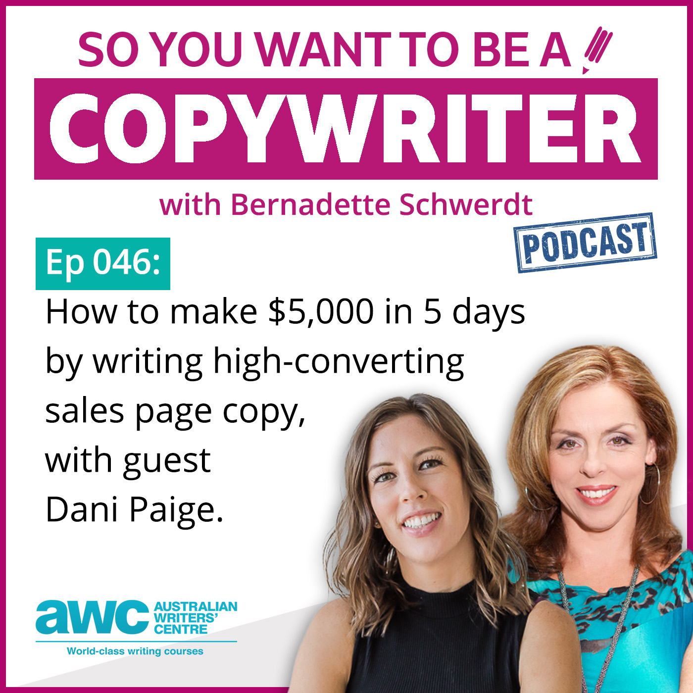 COPYWRITER 046: How to make $5,000 in 5 days by writing high-converting sales page copy, with guest Dani Paige