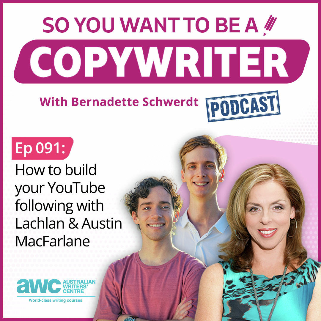 COPYWRITER 091: How to build your YouTube following with Lachlan & Austin Macfarlane