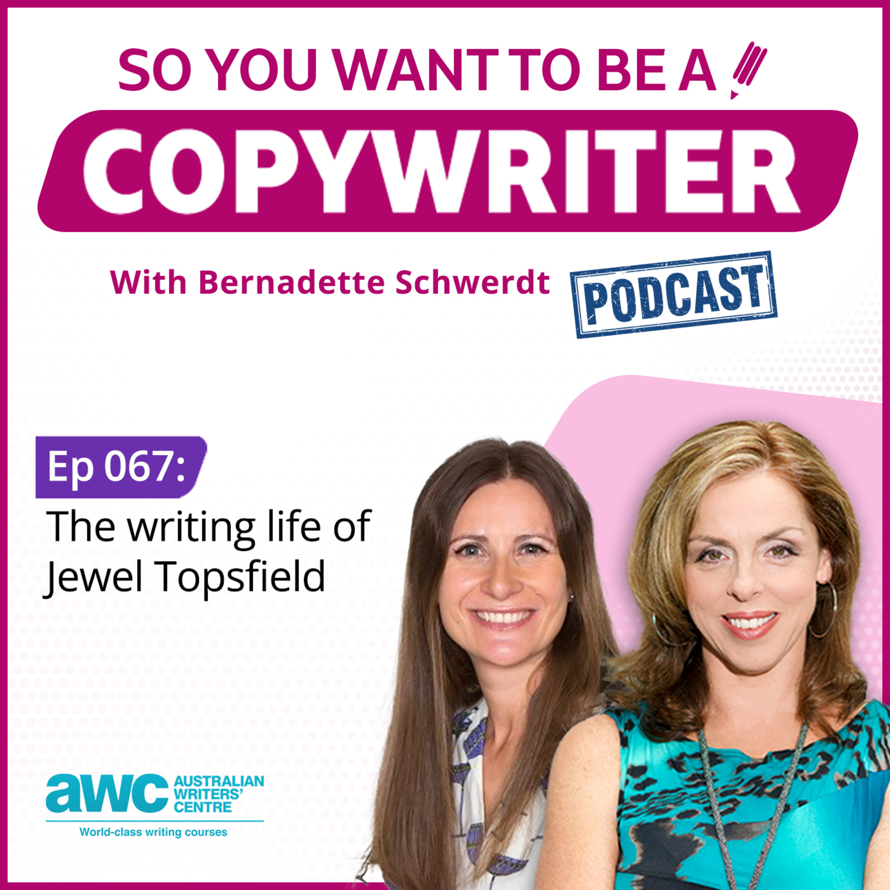 COPYWRITER 067: The Writing Life of Jewel Topsfield