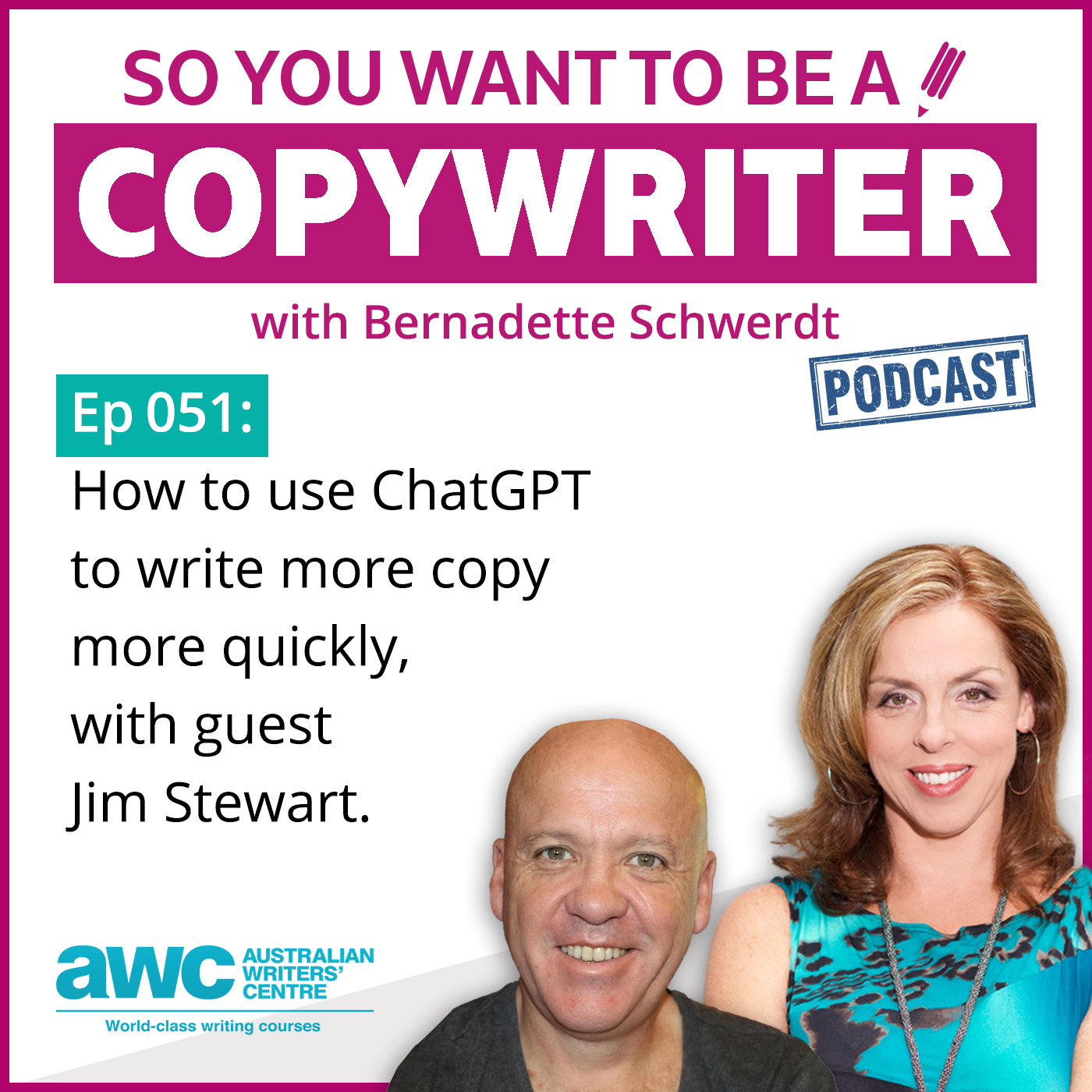 COPYWRITER 051: How to use ChatGPT to write more copy more quickly, with guest Jim Stewart