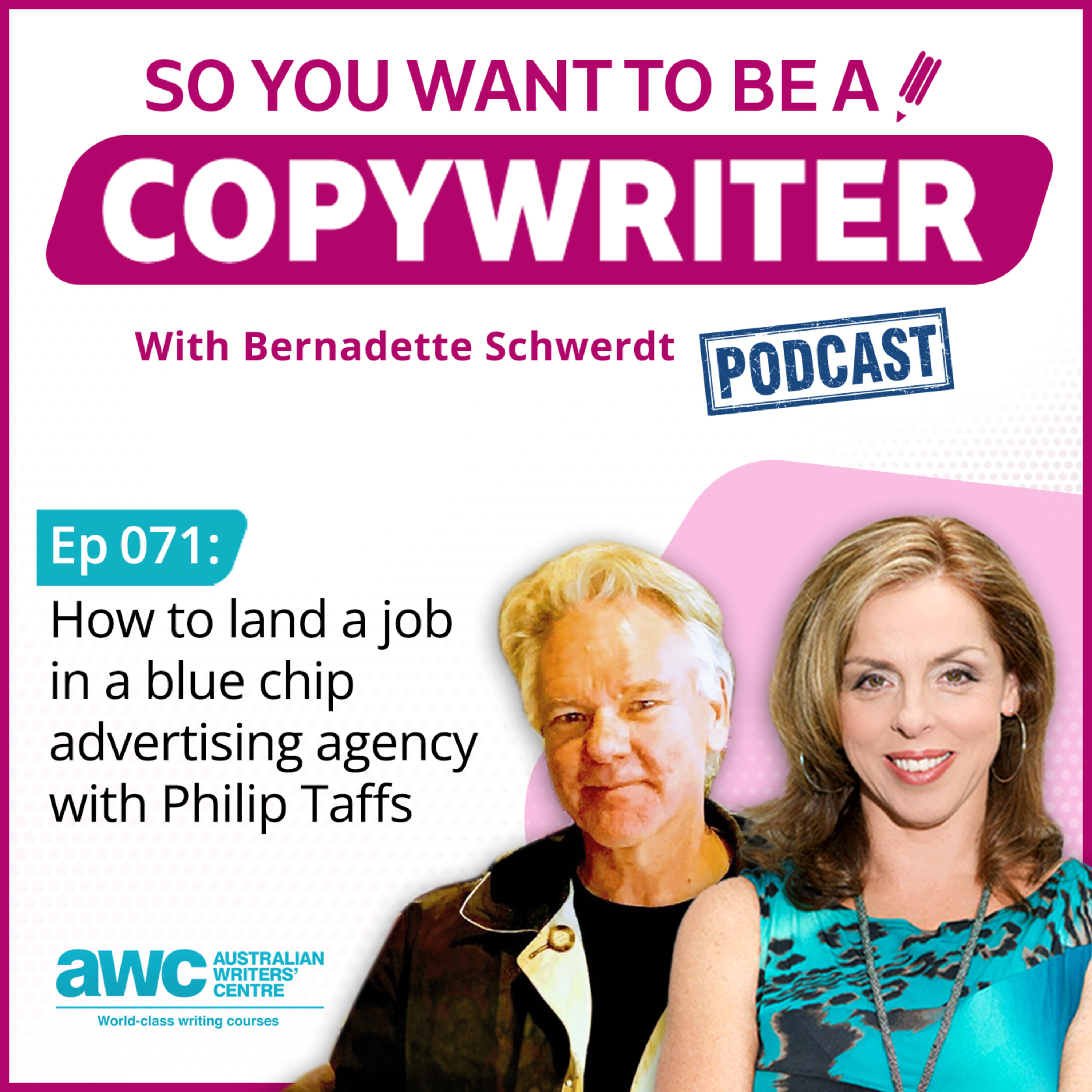 COPYWRITER 071: How to land a job in a blue chip advertising agency with Philip Taffs