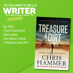 WRITER 447: Chris Hammer discusses his latest novel 'Treasure and Dirt' [Story Sessions series]