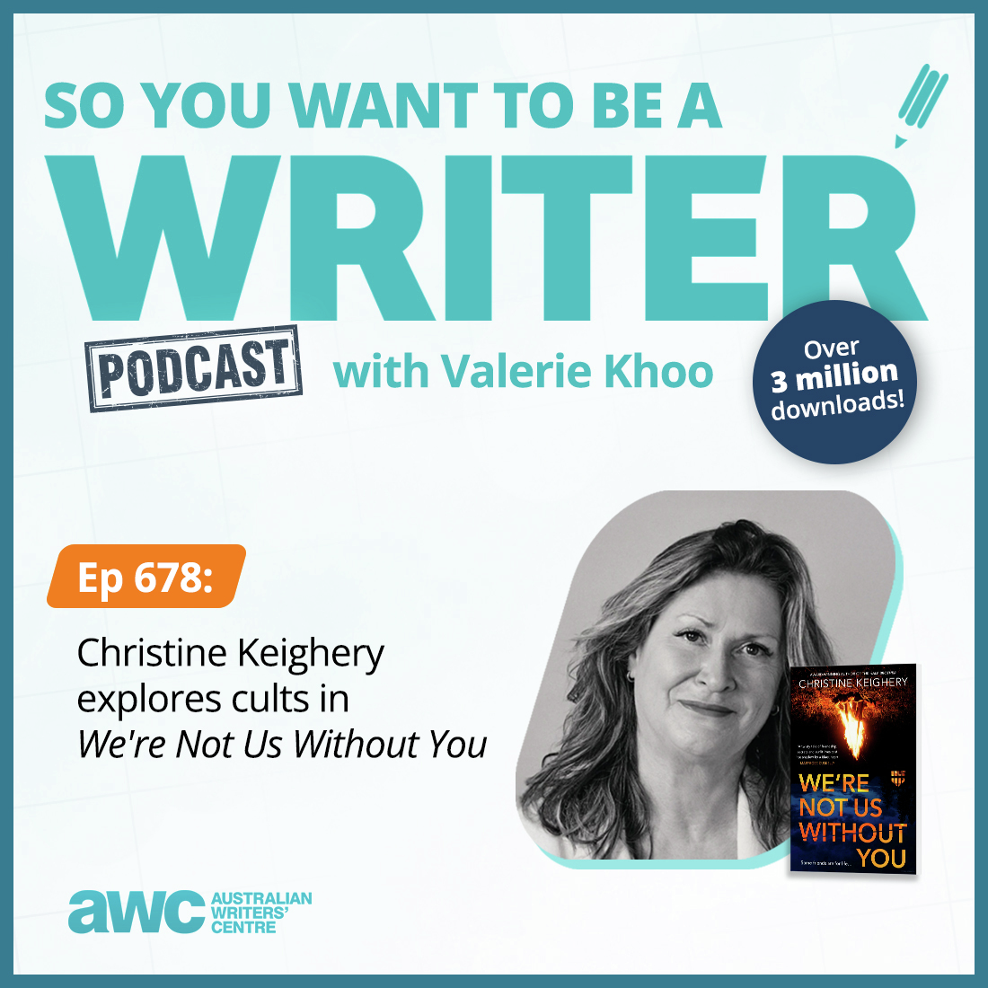 Writing Podcast Episode 678: Christine Keighery explores cults in 'We’re Not Us Without You'