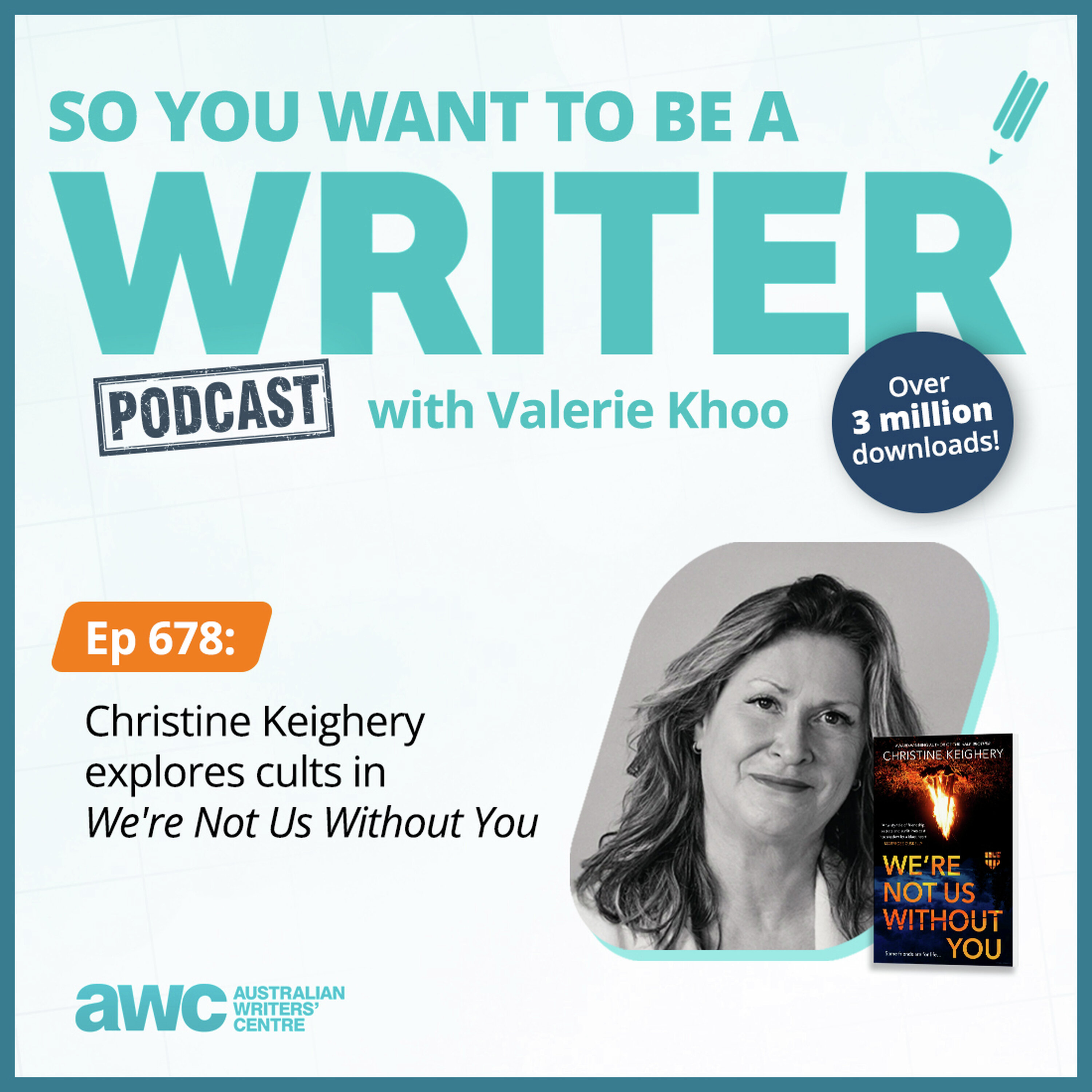 Writing Podcast Episode 678: Christine Keighery explores cults in 'We’re Not Us Without You'
