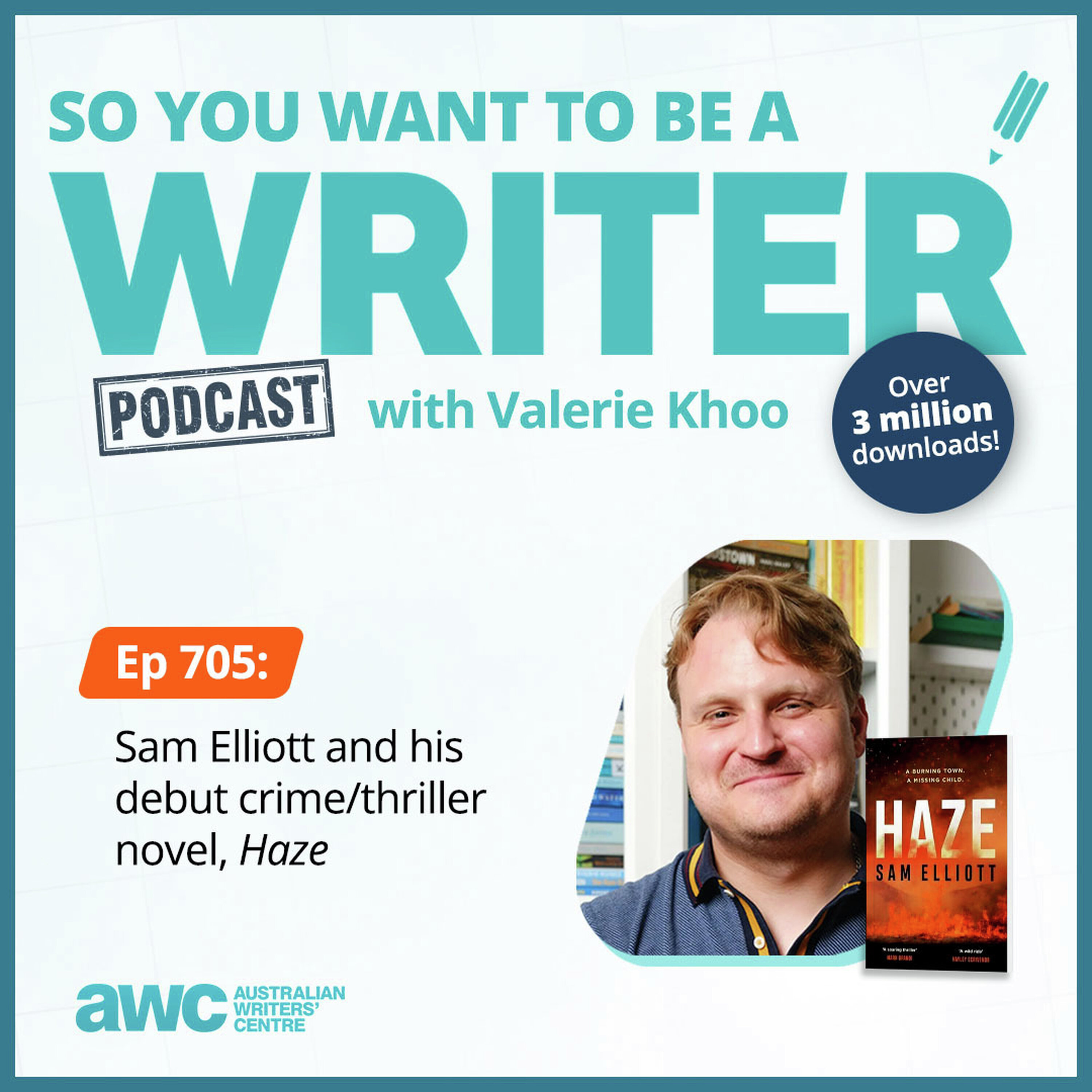 Writing Podcast Episode 705: Sam Elliott and his debut crime/thriller novel, 'Haze' episode artwork