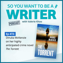 WRITER 472: Dinuka McKenzie on her highly anticipated crime novel 'The Torrent'