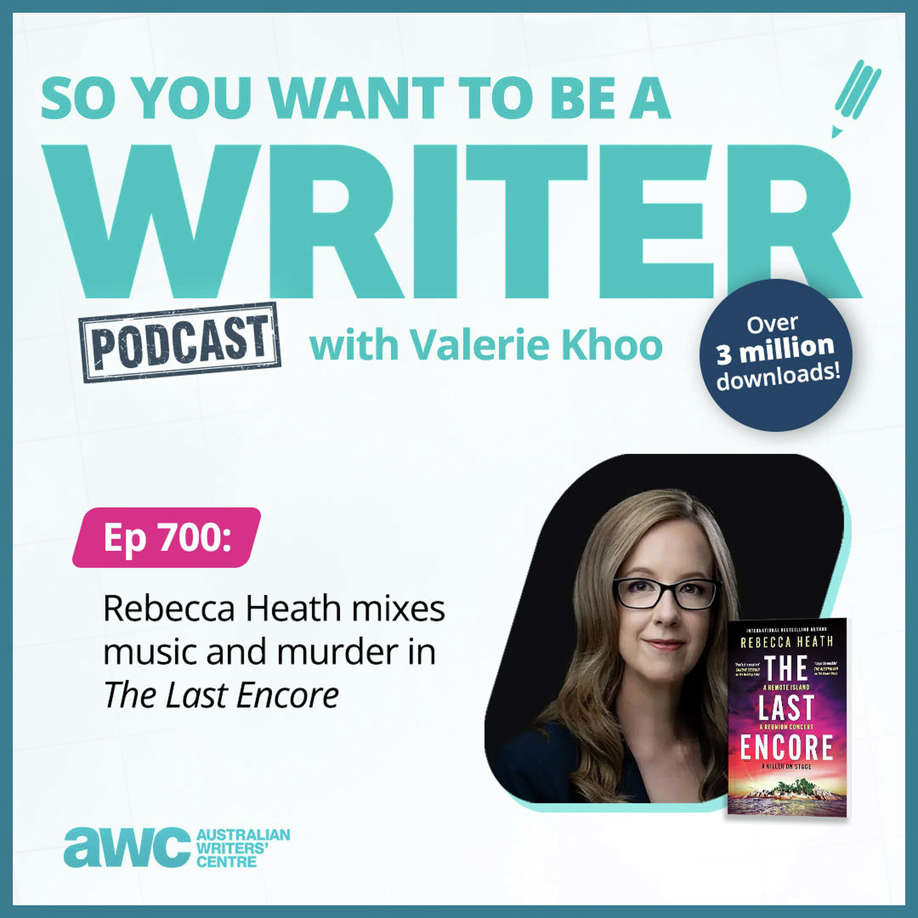 Writing Podcast Episode 700: Rebecca Heath mixes music and murder in 'The Last Encore' episode artwork