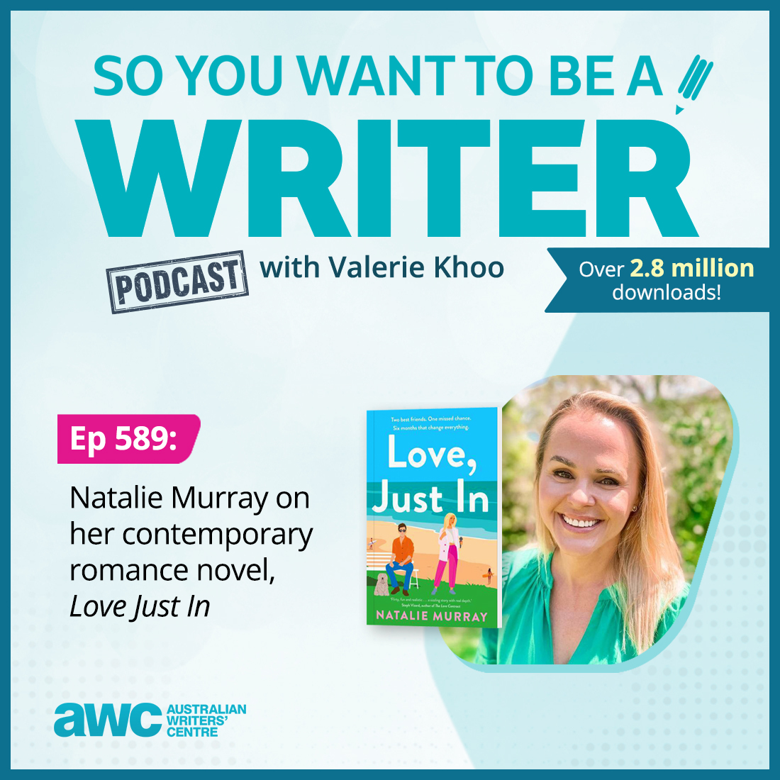 WRITER 589: Natalie Murray on her contemporary romance novel, ’Love Just In’.