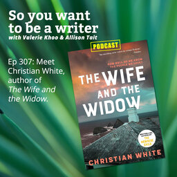 WRITER 307: Meet Christian White, author of 'The Wife and the Widow'.