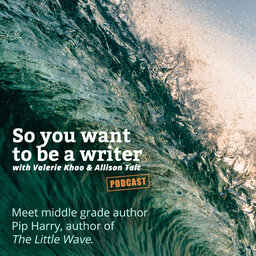 WRITER 301: Meet middle-grade author Pip Harry, author of 'The Little Wave'.