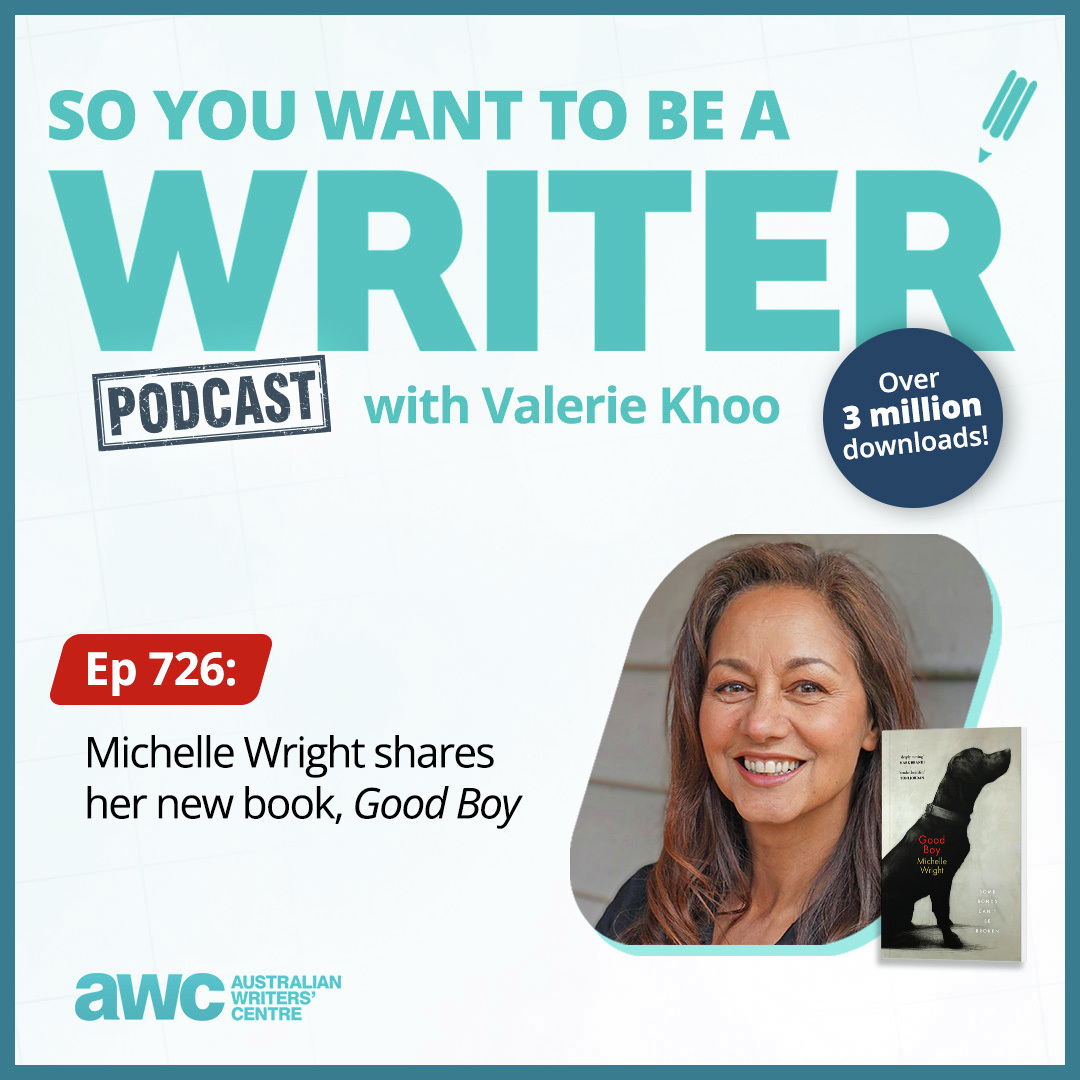 Writing Podcast Episode 726: Michelle Wright shares her new book, 'Good Boy'