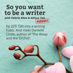 WRITER 229: Meet Danielle Clode, author of The Wasp and The Orchid'