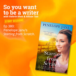 WRITER 380: Penelope Janu's 'Starting from Scratch' [Story Sessions series]