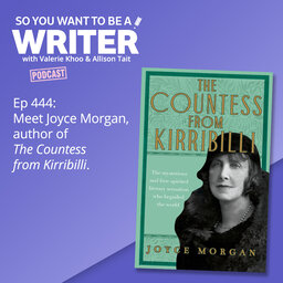 WRITER 444: Meet Joyce Morgan, author of 'The Countess from Kirribilli'.
