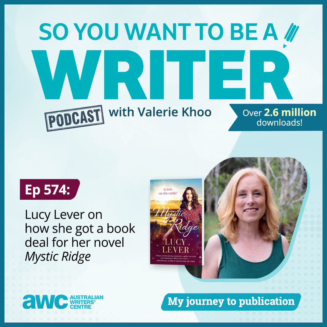 WRITER 574: Lucy Lever on how she got a book deal for her novel 'Mystic Ridge'.