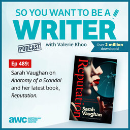WRITER 489: Sarah Vaughan on 'Anatomy of a Scandal' and her latest book 'Reputation'