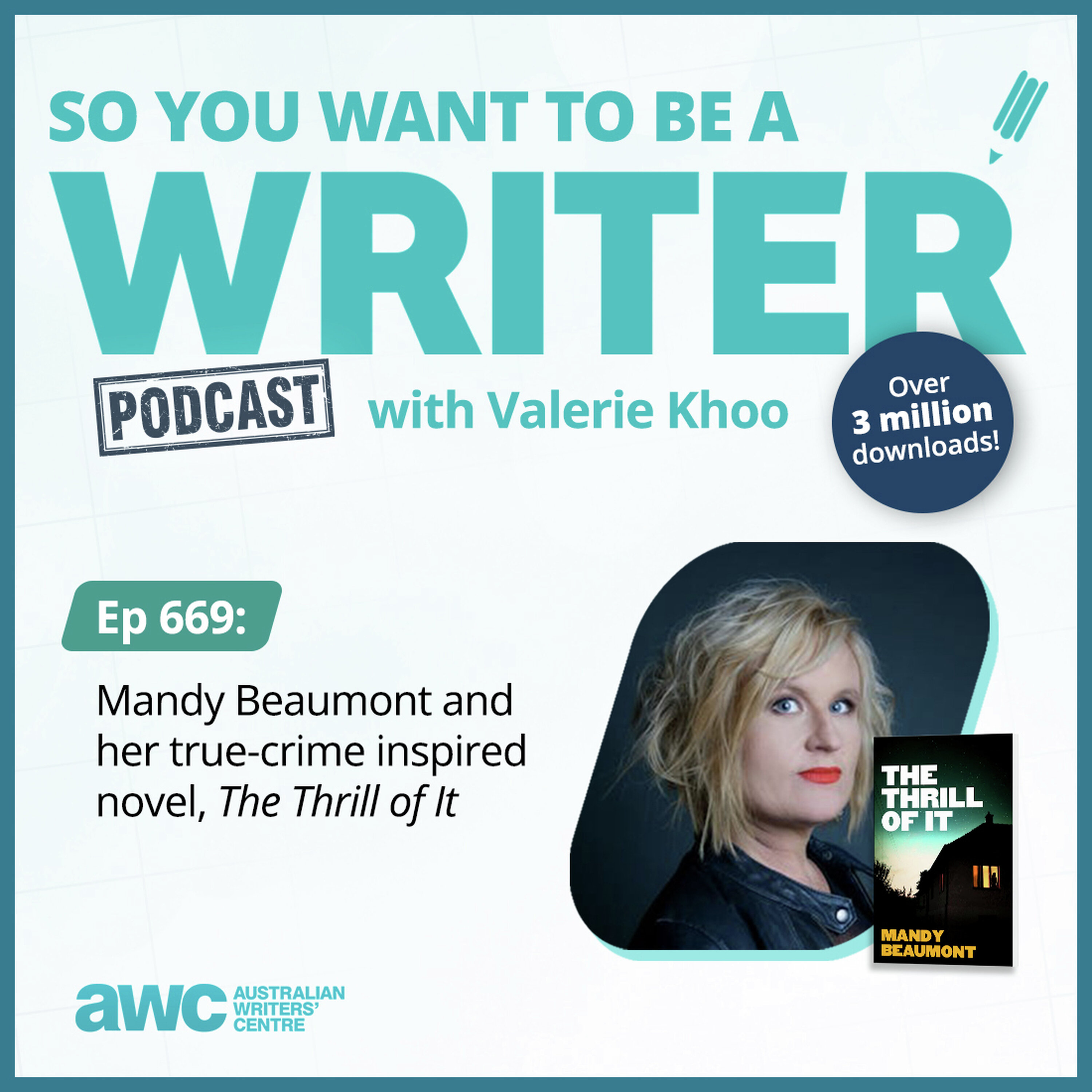 WRITER 669: Mandy Beaumont and her true-crime inspired novel, 'The Thrill of It'