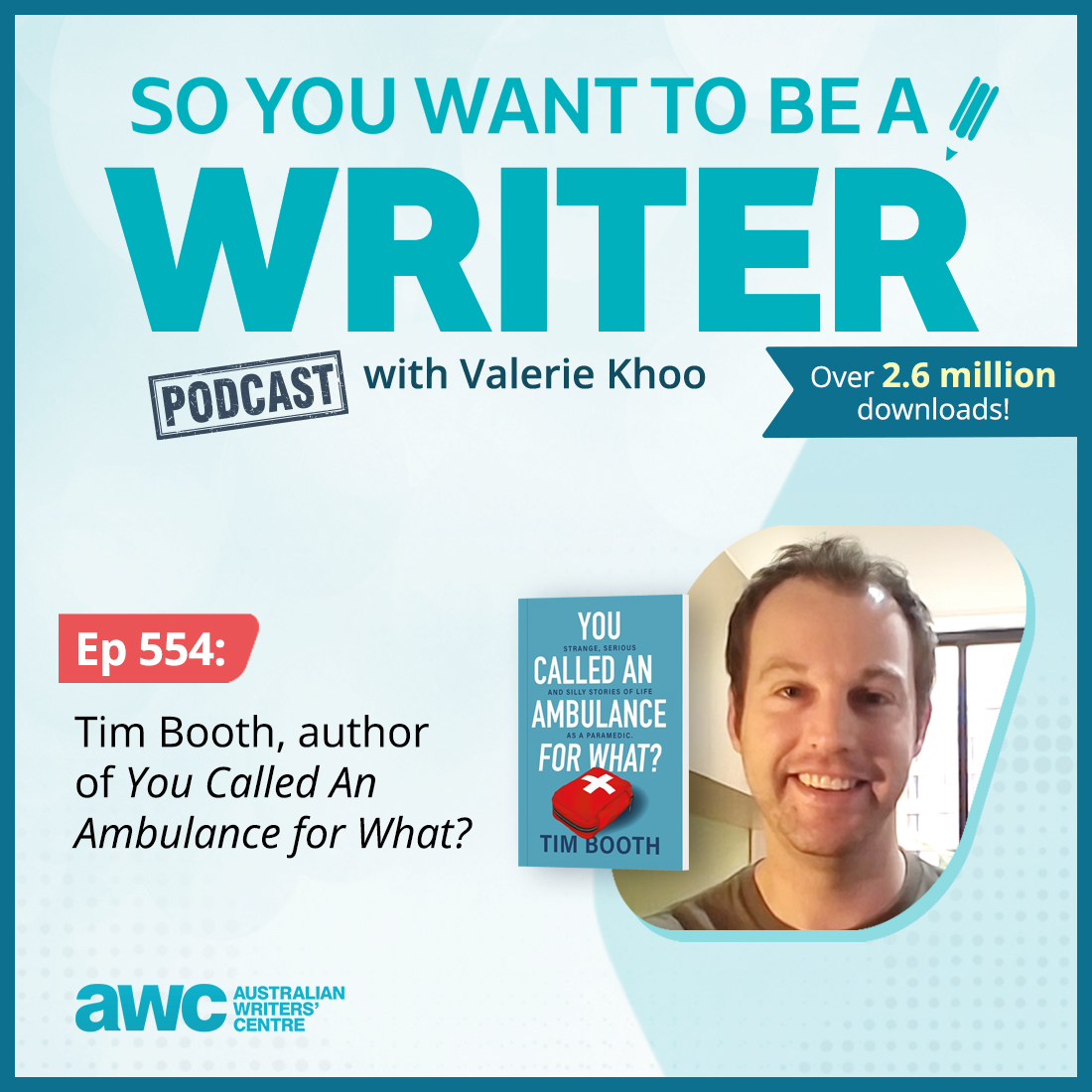 WRITER 554: Tim Booth, author of 'You Called An Ambulance for What?'