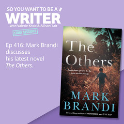 WRITER 416: Mark Brandi discusses his latest novel 'The Others' [Story Sessions series]