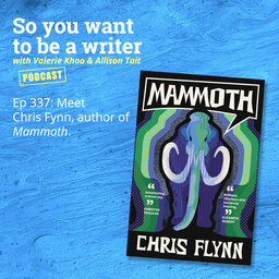 WRITER 337: Meet Chris Flynn, author of 'Mammoth'.