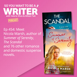 WRITER 454: Meet Nicola Marsh, author of 'Summer of Serenity', 'The Scandal' and 76 other romance and domestic suspense novels