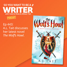 WRITER 443: A.L Tait discusses her latest novel 'The Wolf's Howl' [Story Sessions series]