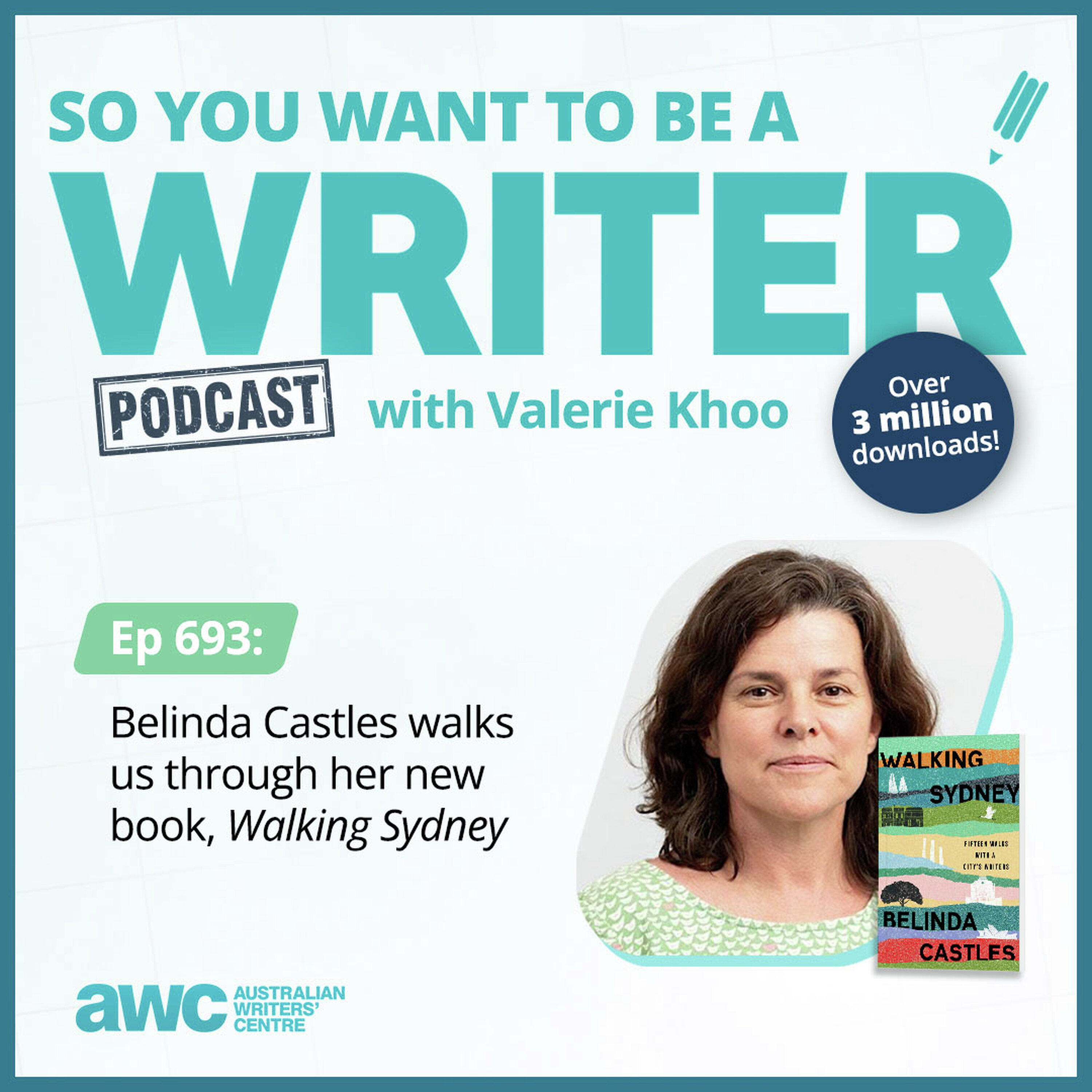 Writing Podcast Episode 693: Belinda Castles walks us through her new book, Walking Sydney episode artwork