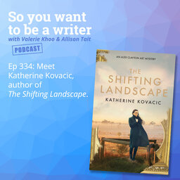WRITER 334: Meet Katherine Kovacic, author of 'The Shifting Landscape'.