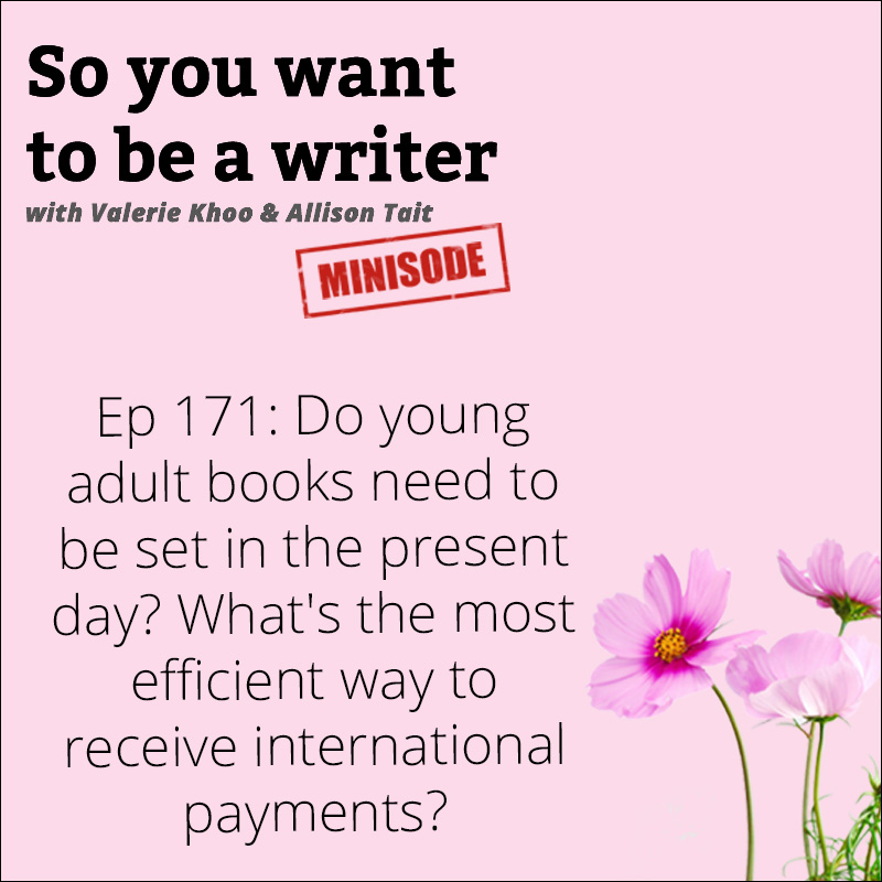 WRITER 171: Do young adult books need to be set in the present day?