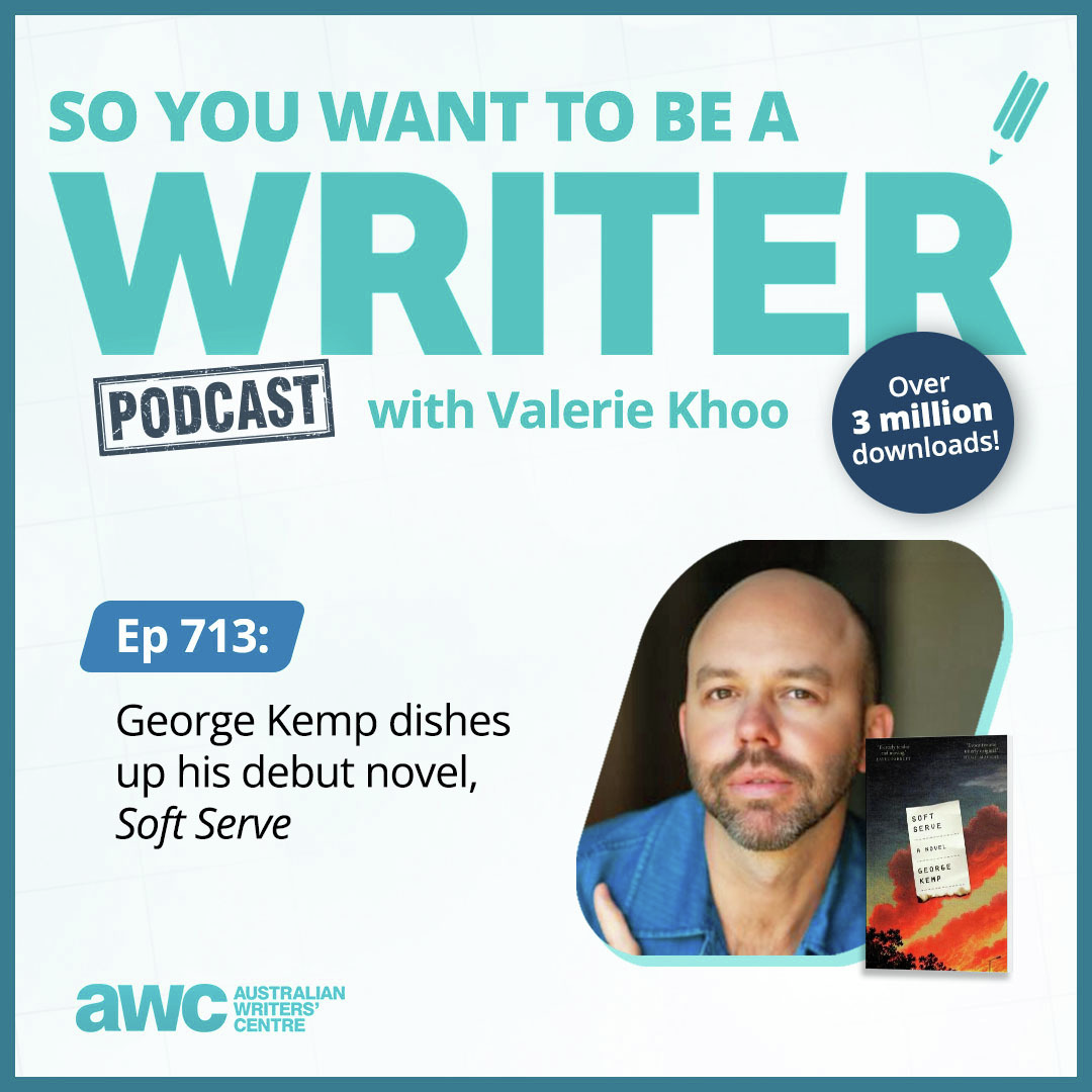 Writing Podcast Episode 713: George Kemp dishes up his debut novel, 'Soft Serve'