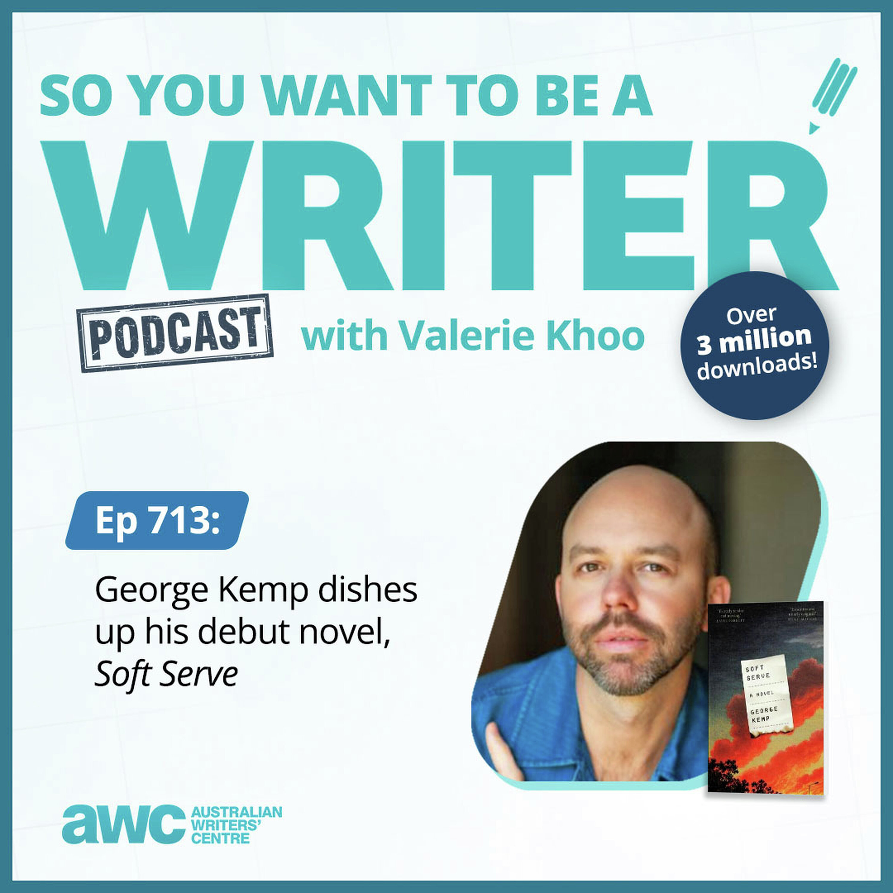 Writing Podcast Episode 713: George Kemp dishes up his debut novel, 'Soft Serve' episode artwork