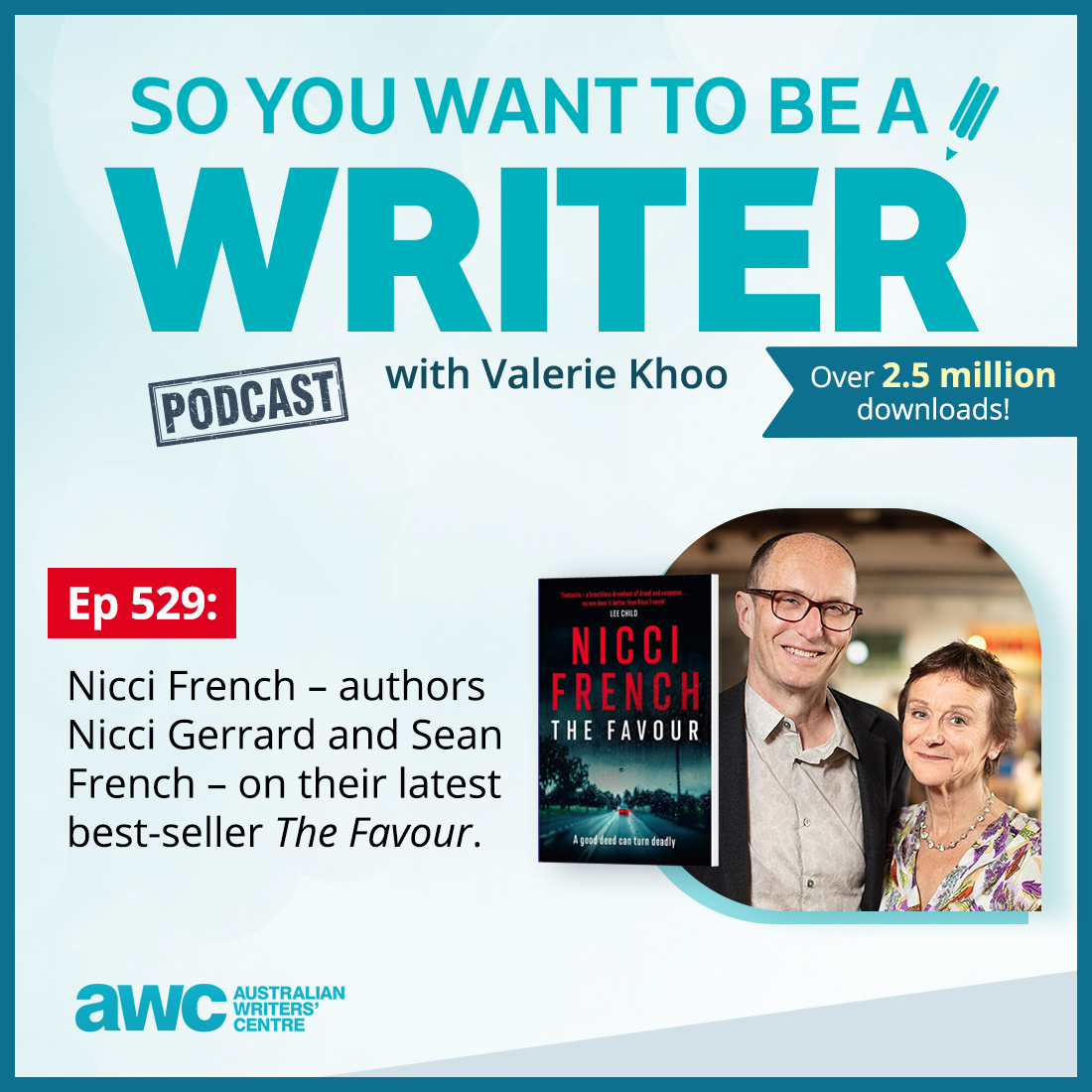WRITER 529: Nicci French – authors Nicci Gerrard and Sean French – on their latest best-seller 'The Favour'.