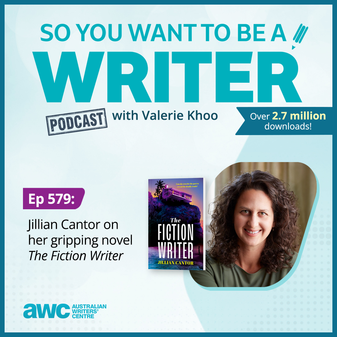 WRITER 579: Jillian Cantor on her gripping novel 'The Fiction Writer'.