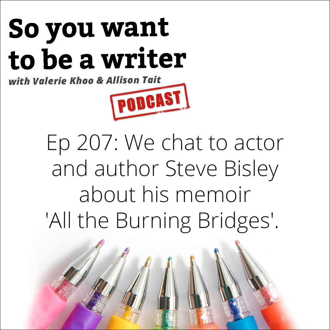 WRITER 207: We chat to actor and author Steve Bisley about his memoir 'All the Burning Bridges'.