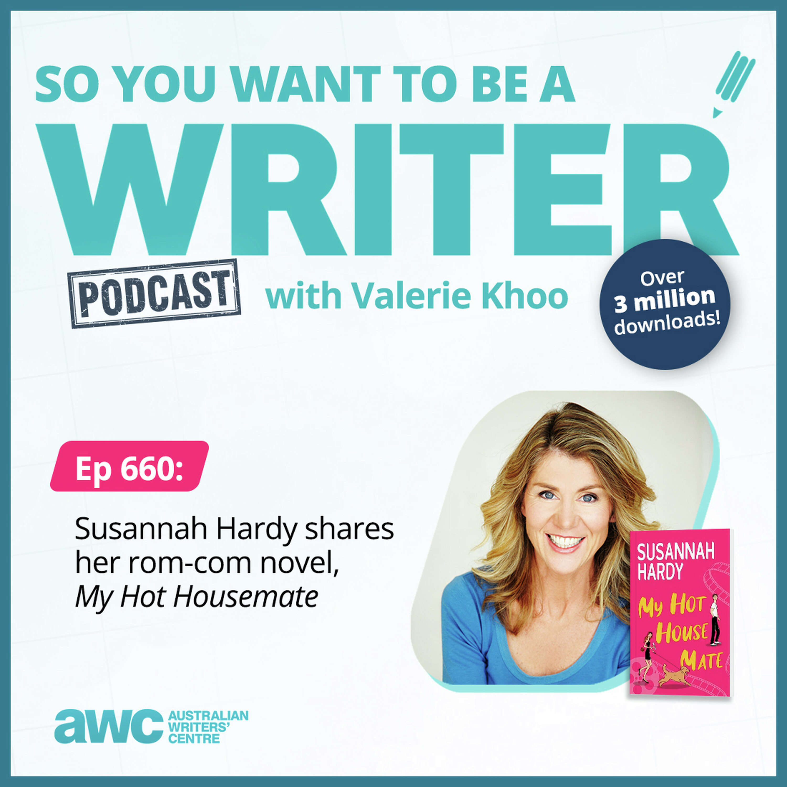 WRITER 660: Susannah Hardy shares her rom-com novel, 'My Hot Housemate'