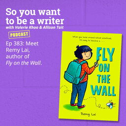 WRITER 383: Meet Remy Lai, author of 'Fly on the Wall'.
