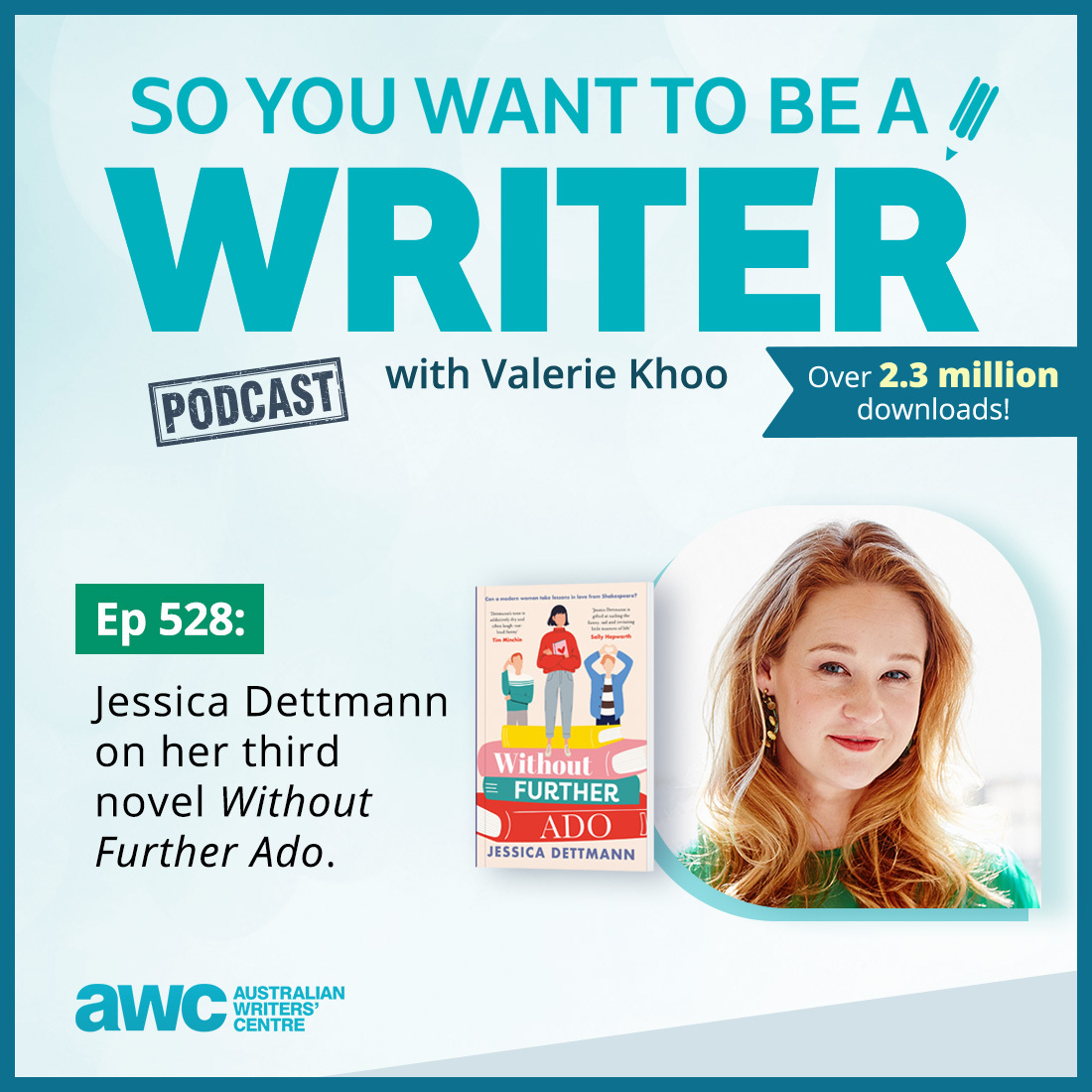 WRITER 528: Jessica Dettmann on her third novel ’Without Further Ado’