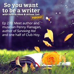WRITER 270: Meet author and musician Penny Flanagan, author of 'Surviving Hal' and one half of Club Hoy.