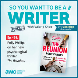 WRITER 498: Polly Phillips on her new psychological thriller 'The Reunion'.