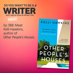 WRITER 388: Meet Kelli Hawkins, author of 'Other People's Houses'.