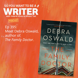 WRITER 395: Meet Debra Oswald, author of 'The Family Doctor'.