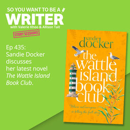 WRITER 435: Sandie Docker discusses her latest novel 'The Wattle Island Book Club' [Story Sessions series]