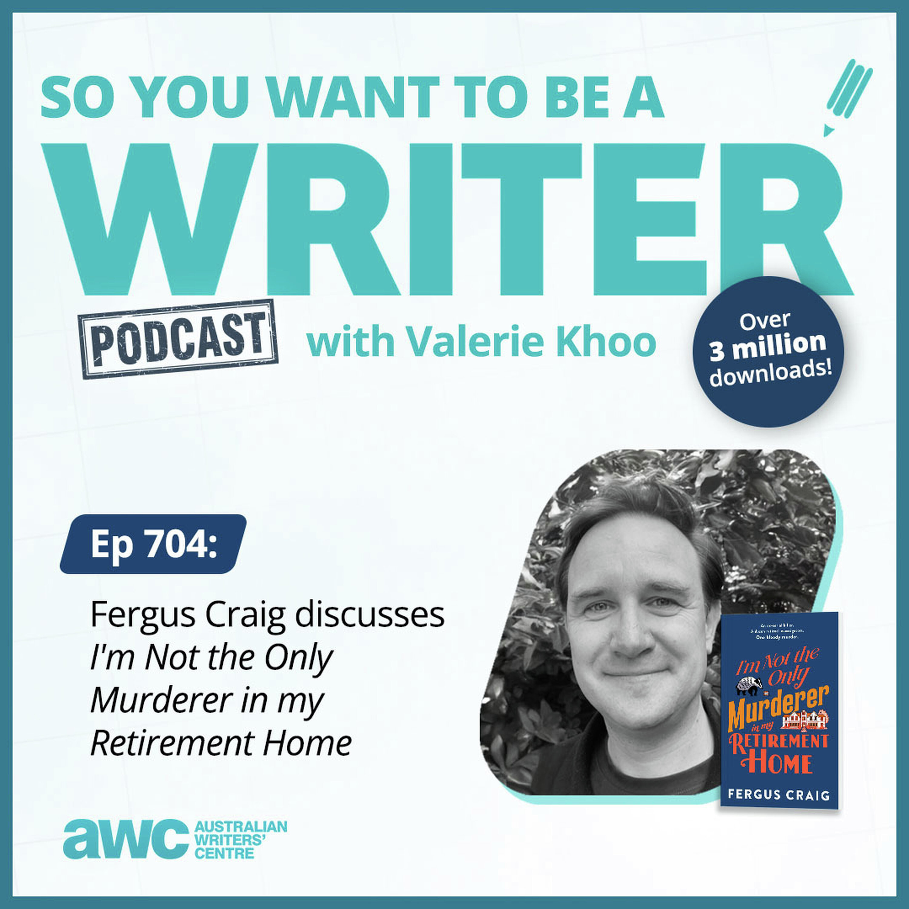 Writing Podcast Episode 704: Fergus Craig discusses 'I’m Not the Only Murderer in my Retirement Home' episode artwork