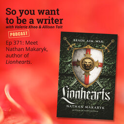 WRITER 371: Meet Nathan Makaryk, author of 'Lionhearts'.