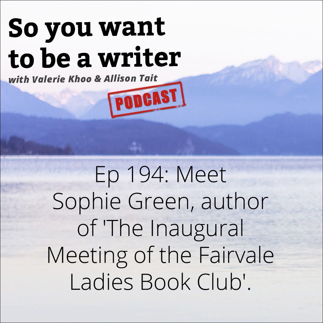WRITER 194: Meet Sophie Green, author of 'The Inaugural Meeting of the Fairvale Ladies Book Club'