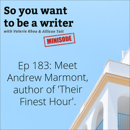WRITER 183: Meet Andrew Marmont, author of 'Their Finest Hour'.