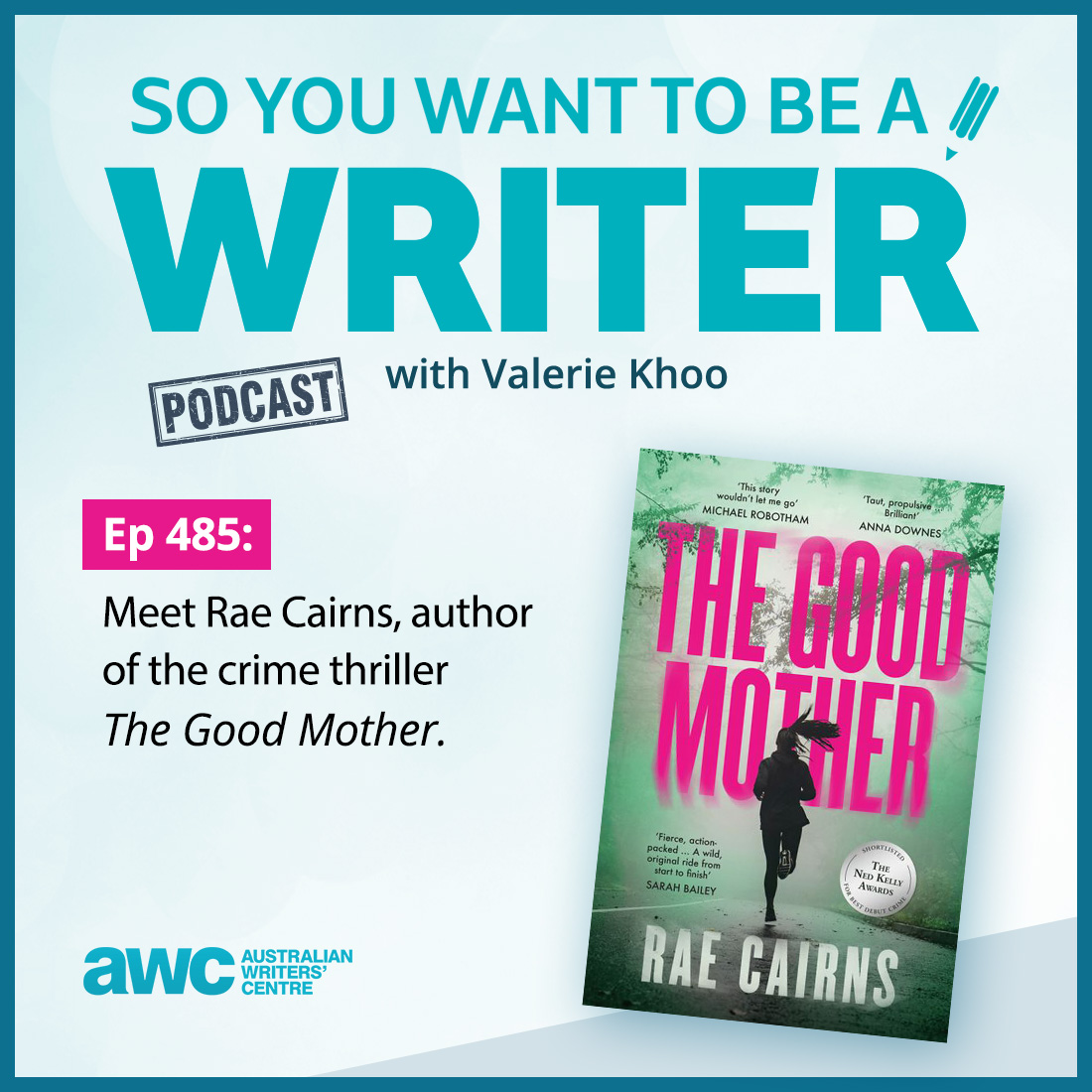 WRITER 485: Meet Rae Cairns, author of the crime thriller 'The Good Mother'