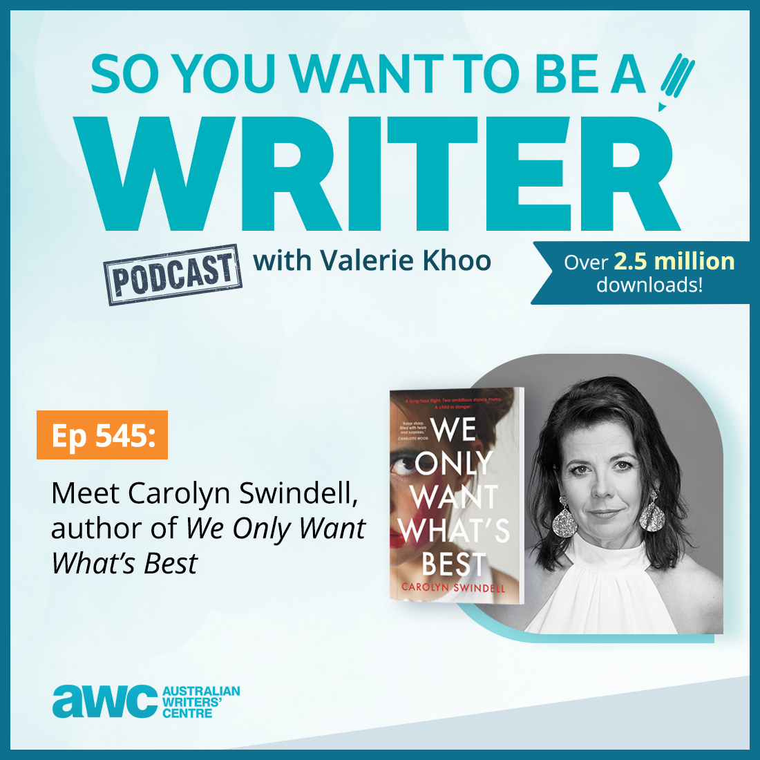 WRITER 545: Meet Carolyn Swindell, author of We Only Want What’s Best