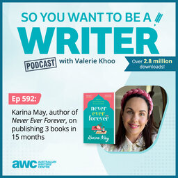WRITER 592: Karina May, author of Never Ever Forever, on publishing 3 books in 15 months.