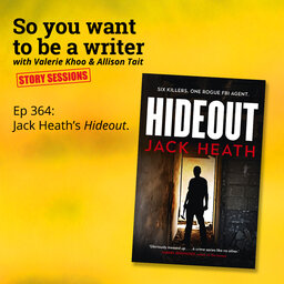 WRITER 364 Jack Heath's 'Hideout' [Story Sessions series]